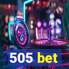 505 bet